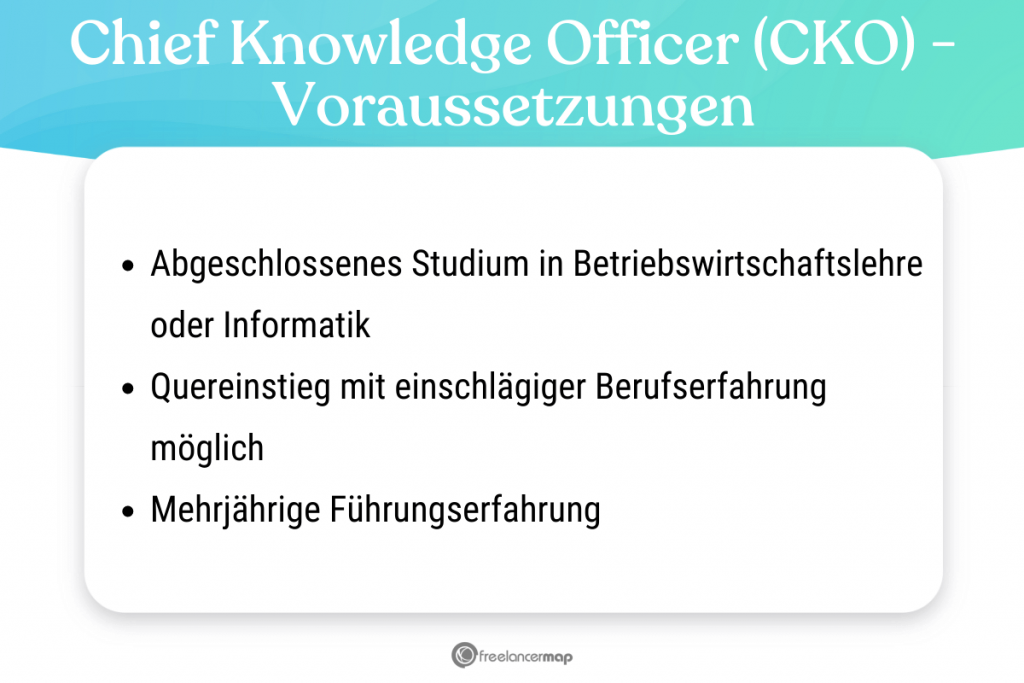 Voraussetzungen, die für den Chief Knowledge Officer gelten