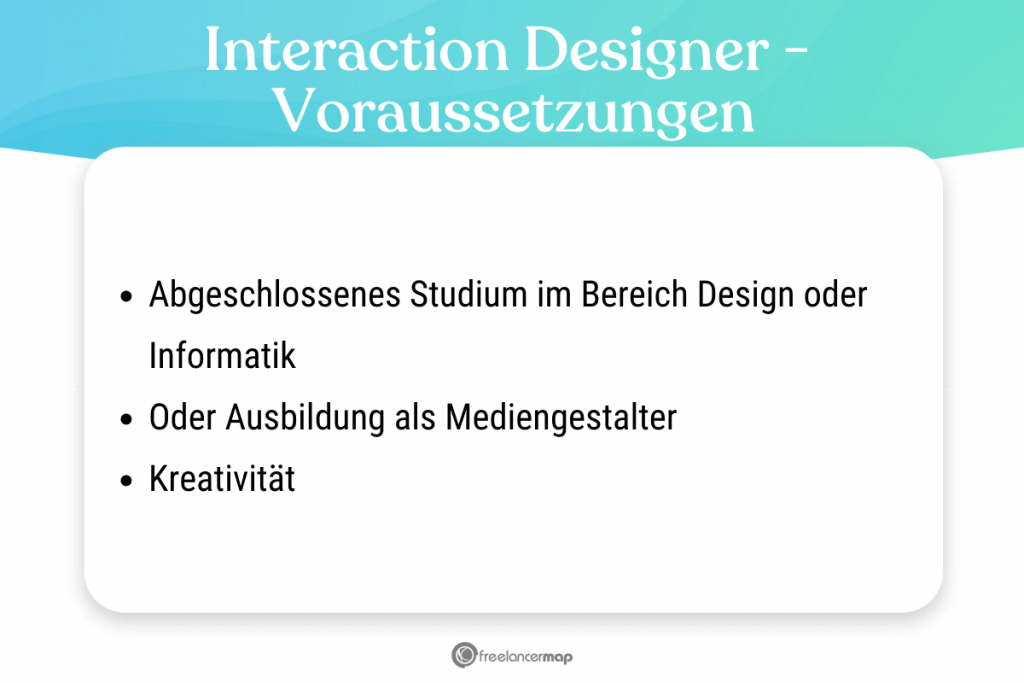 Voraussetzungen, die für den Interaction Designer gelten