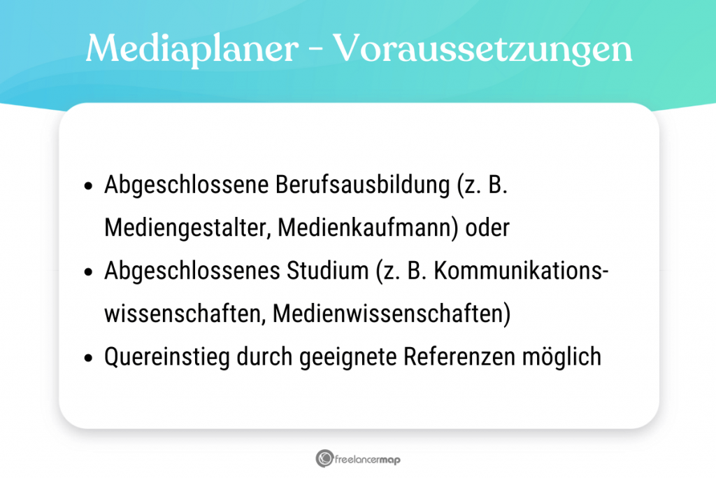Voraussetzungen, die für den Mediaplaner gelten